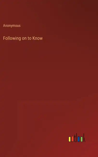 Following on to Know - Hardcover