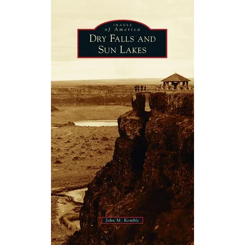 Dry Falls and Sun Lakes - Hardcover