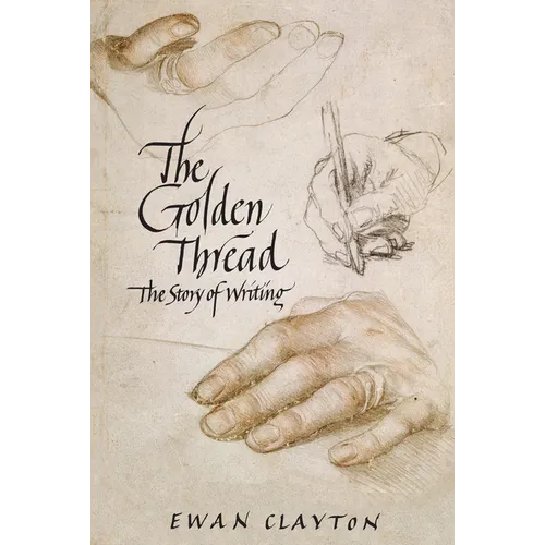 The Golden Thread: The Story of Writing - Paperback