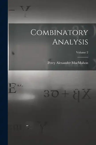 Combinatory Analysis; Volume 2 - Paperback