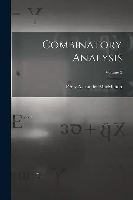 Combinatory Analysis; Volume 2 - Paperback
