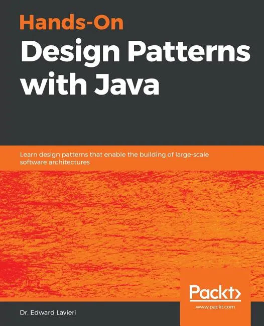 Hands-On Design Patterns with Java - Paperback