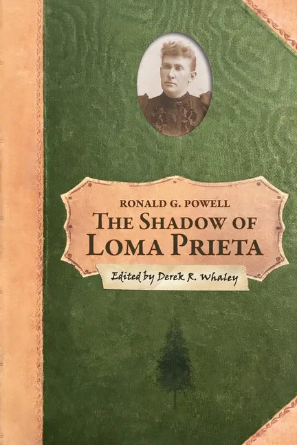 The Shadow of Loma Prieta: Part Three of the History of Rancho Soquel Augmentation - Paperback