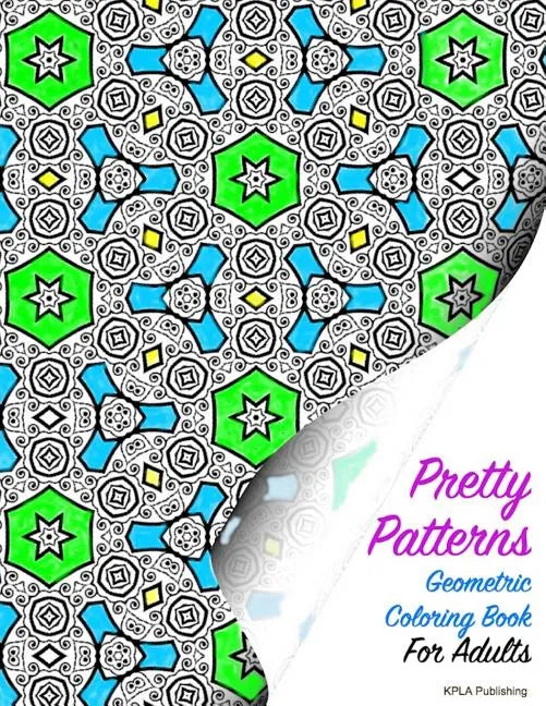 Pretty Patterns Geometric Coloring Book for Adults - Paperback