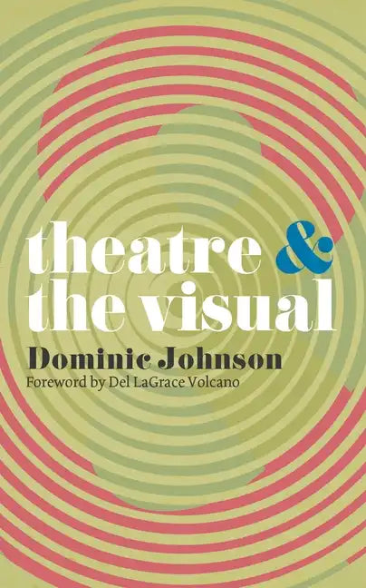 Theatre and The Visual - Paperback