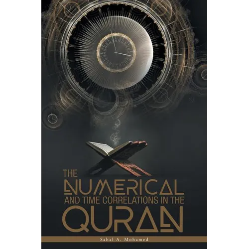 The Numerical And Time Correlations In The Quran - Paperback