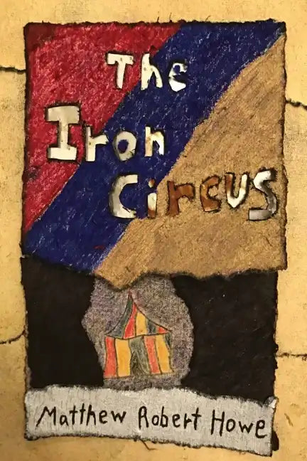 The Iron Circus - Hardcover