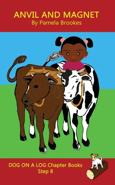 Anvil and Magnet Chapter Book: Sound-Out Phonics Books Help Developing Readers, including Students with Dyslexia, Learn to Read (Step 8 in a Systemat - Paperback