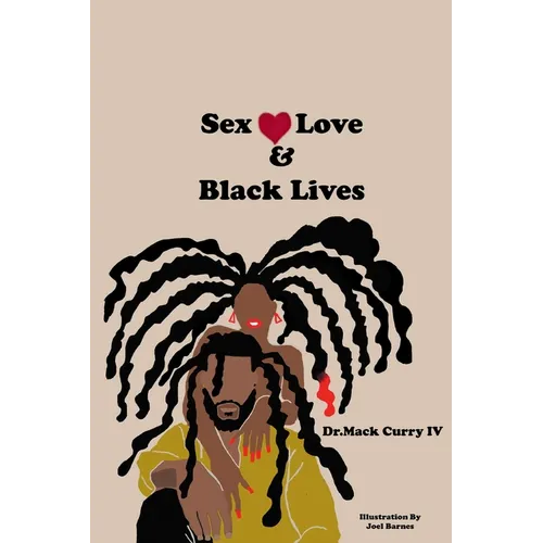 Sex, Love, and Black Lives - Paperback