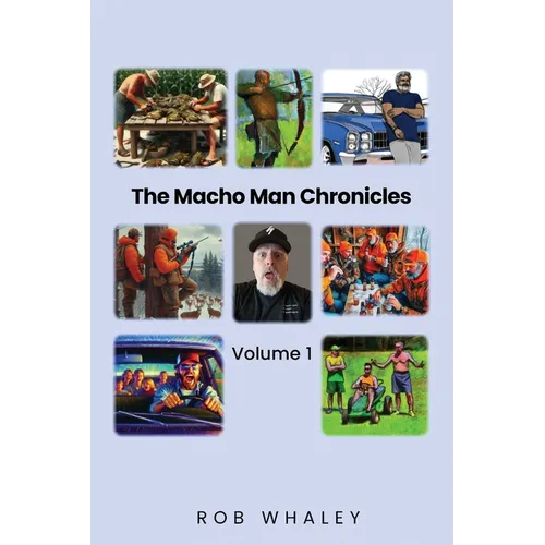 The Macho Man Chronicles: Volume 1 - Paperback