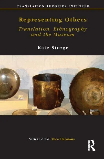 Representing Others: Translation, Ethnography and Museum - Paperback