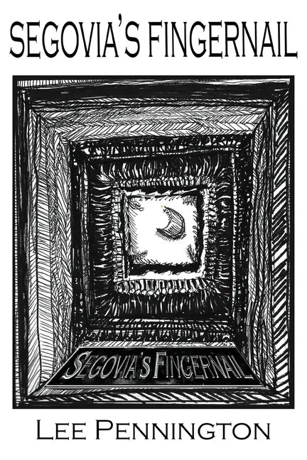 Segovia's Fingernail - Paperback