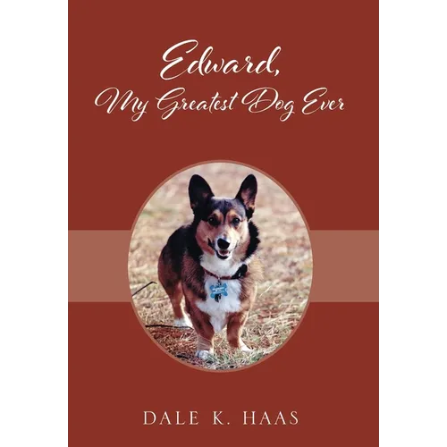 Edward, My Greatest Dog Ever - Hardcover