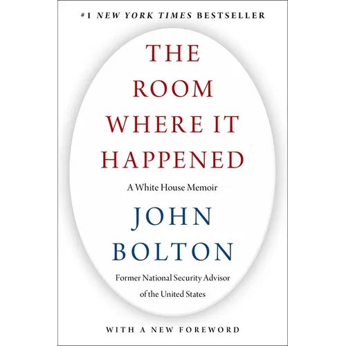 The Room Where It Happened: A White House Memoir - Paperback