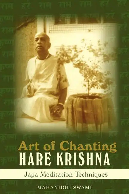 Art of Chanting Hare Krishna: Japa Meditation Techniques - Paperback