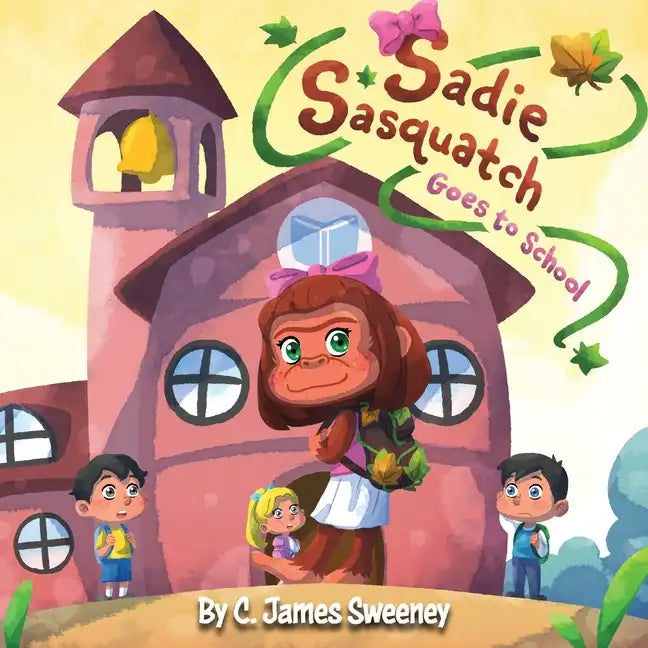 Sadie Sasquatch Goes to School - Paperback