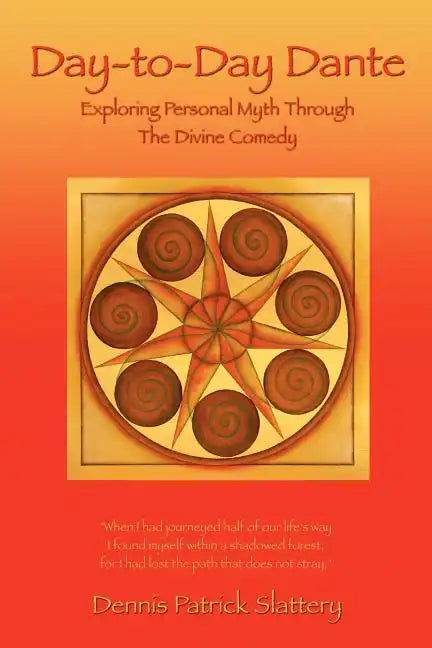 Day-to-Day Dante: Exploring Personal Myth through The Divine Comedy - Paperback