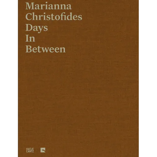 Marianna Christofides: Days in Between - Hardcover