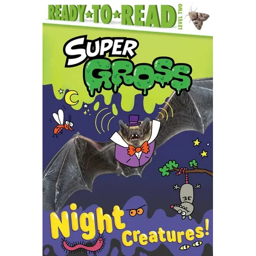 Night Creatures!: Ready-To-Read Level 2 - Hardcover