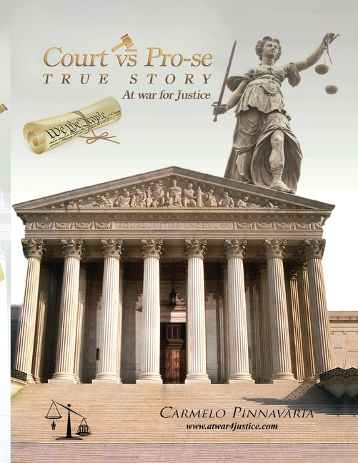 Court vs Pro-se (TRUE STORY At War for Justices): At War For Justice - Paperback