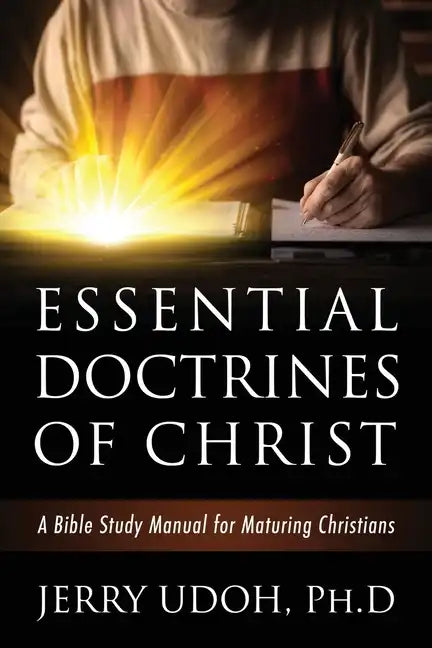 Essential Doctrines of Christ: A Bible Study Manual for Maturing Christians - Paperback