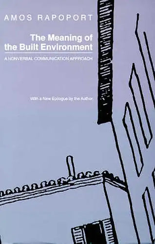 The Meaning of the Built Environment: A Nonverbal Communication Approach - Paperback