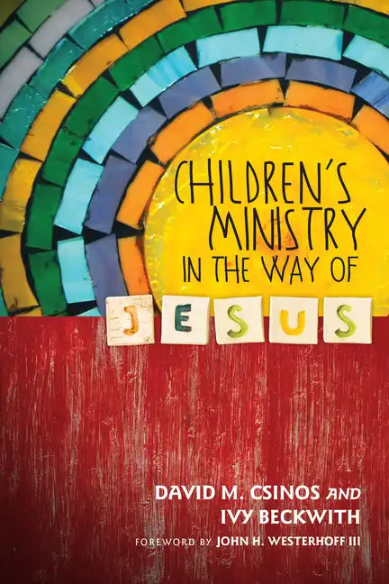 Children's Ministry in the Way of Jesus - Paperback
