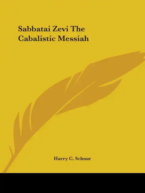 Sabbatai Zevi The Cabalistic Messiah - Paperback