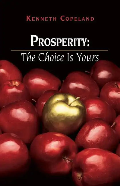 Prosperity: The Choice Is Yours - Paperback