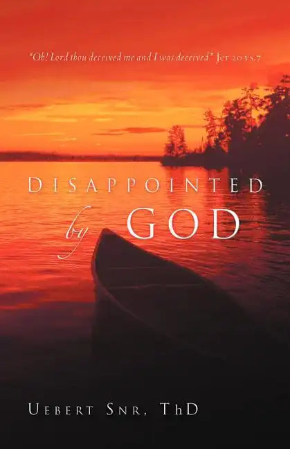 Disappointed by God - Paperback