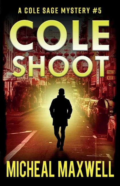 Cole Shoot: A Mystery and Suspense Novel - Paperback