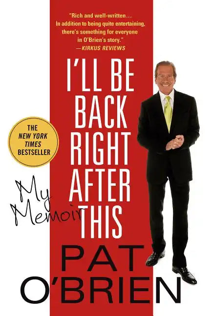 I'll Be Back Right After This: My Memoir - Paperback