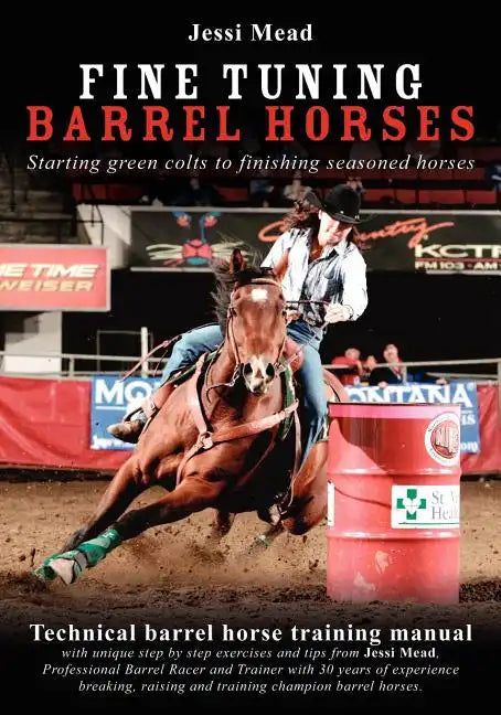 Fine Tuning Barrel Horses: Technical barrel horse training manual - Paperback