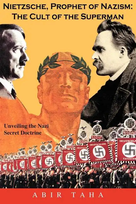 Nietzsche, Prophet of Nazism: The Cult of the Superman - Paperback