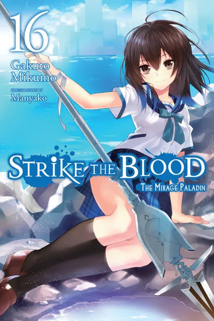 Strike the Blood, Vol. 16 (Light Novel): The Mirage Paladin - Paperback