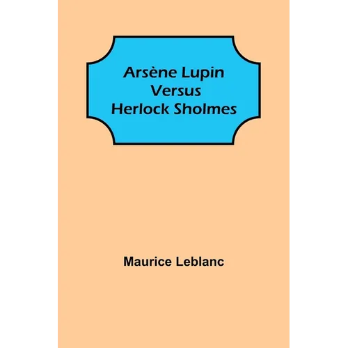 Ars鈩e Lupin versus Herlock Sholmes - Paperback