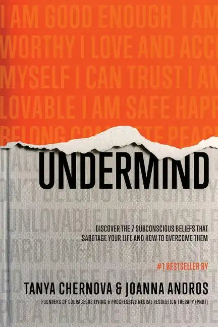 UnderMind: Discover the 7 Subconscious Beliefs that Sabotage Your Life and How to Overcome Them - Paperback