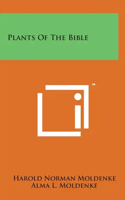 Plants Of The Bible - Hardcover
