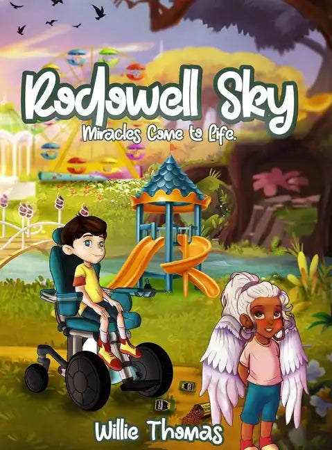 Rodowell Sky: Miracles Come to Life - Hardcover