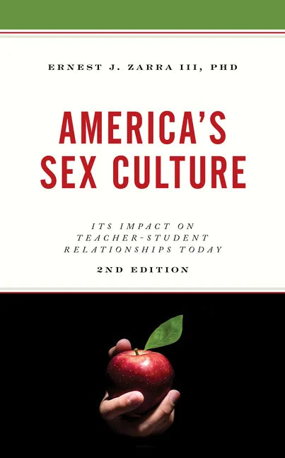 America's Sex Culture: Its Impact on Teacher-Student Relationships Today - Paperback