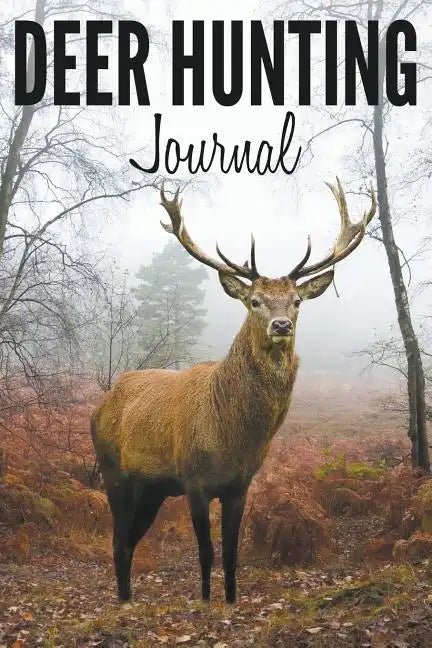 Deer Hunting Journal - Paperback