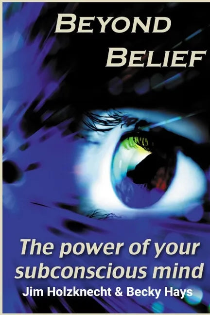 Beyond Belief - The Power of Your Subconscious Mind - Paperback