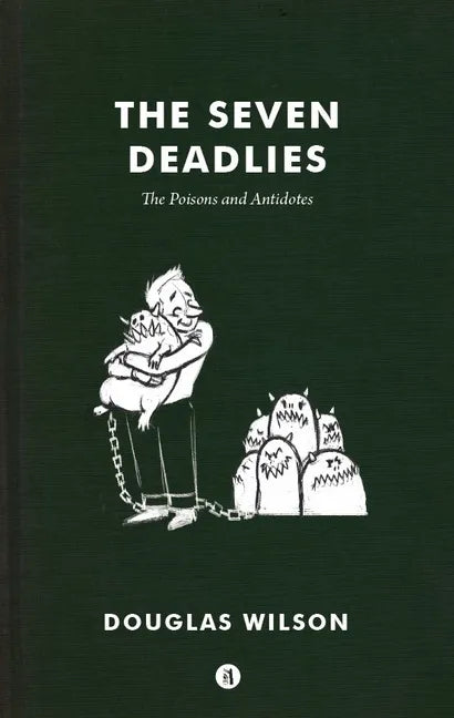 The Seven Deadlies: Poisons and Antidotes - Paperback