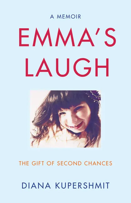 Emma's Laugh: The Gift of Second Chances - A Memoir - Paperback