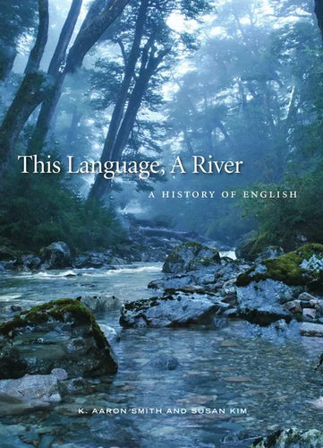 This Language, a River: A History of English - Paperback