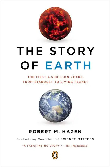 The Story of Earth: The First 4.5 Billion Years, from Stardust to Living Planet - Paperback