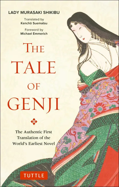 The Tale of Genji: The Authentic First Translation of the World's Earliest Novel - Paperback