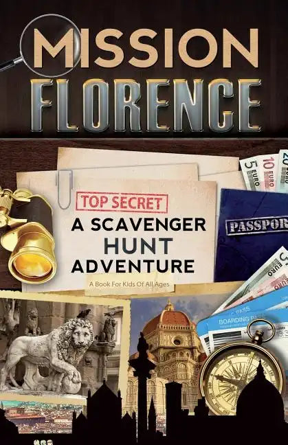 Mission Florence: A Scavenger Hunt Adventure (Travel Book For Kids) - Paperback