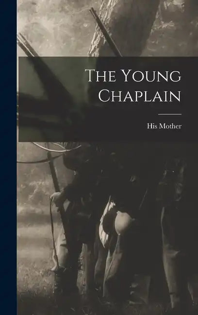 The Young Chaplain - Hardcover