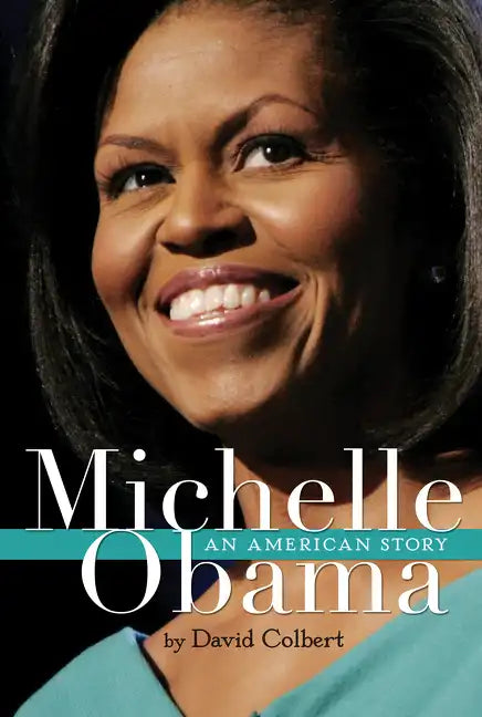 Michelle Obama: An American Story - Paperback